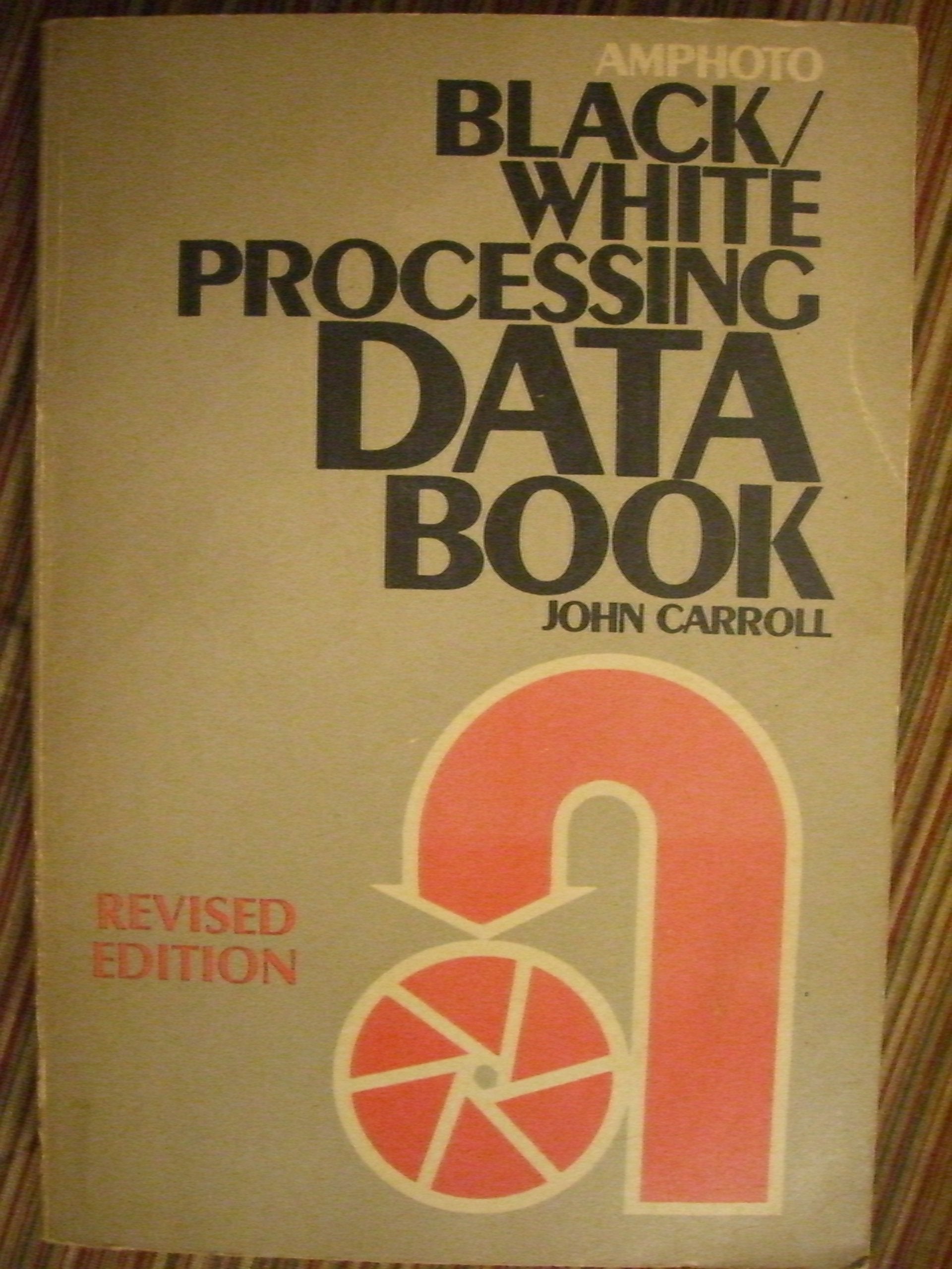 Amphoto Black and White Data Guide: A Complete Listing of Films, Papers, and Chemicals for Black and White Photography,Used