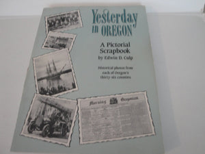 Yesterday in Oregon: A Pictorial Scrapbook,Used