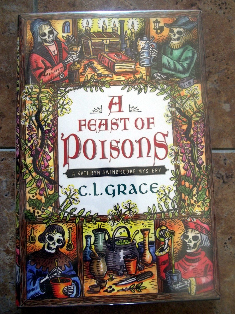 A Feast Of Poisons: A Kathryn Swinbrooke Mystery-new