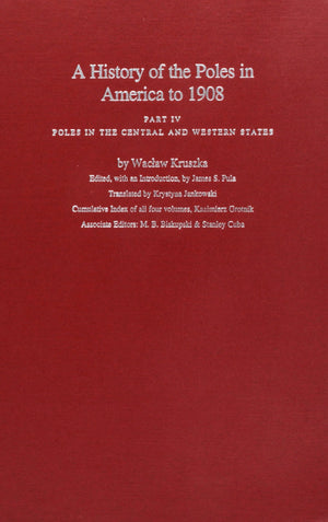 A History Of The Poles In America To 1908: Part Iv,Poles In The Central And Western States,Used
