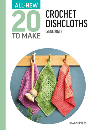 AllNew Twenty To Make: Crochet Dishcloths (All New 20 To Make)