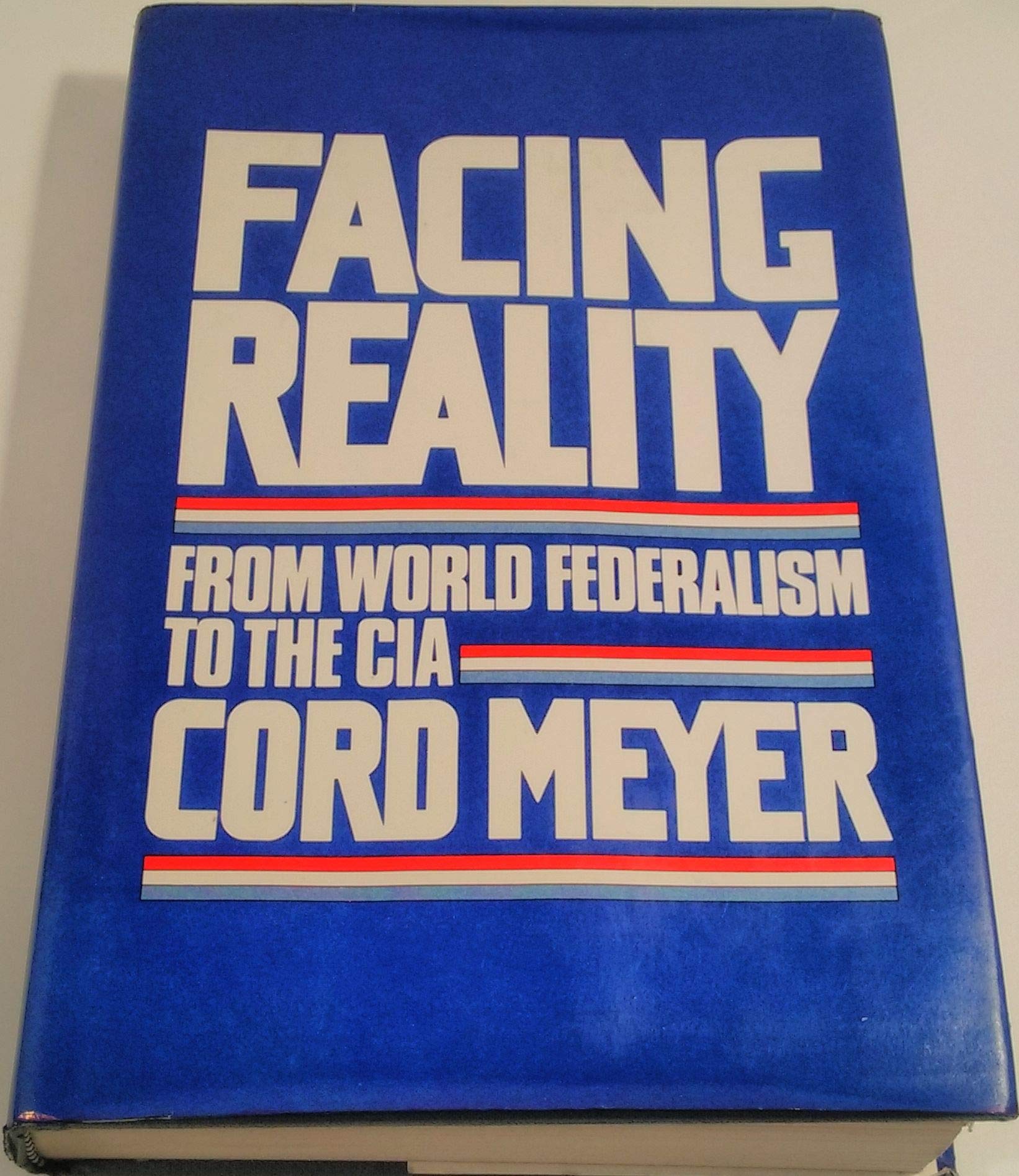Facing reality: From world federalism to the CIA,Used