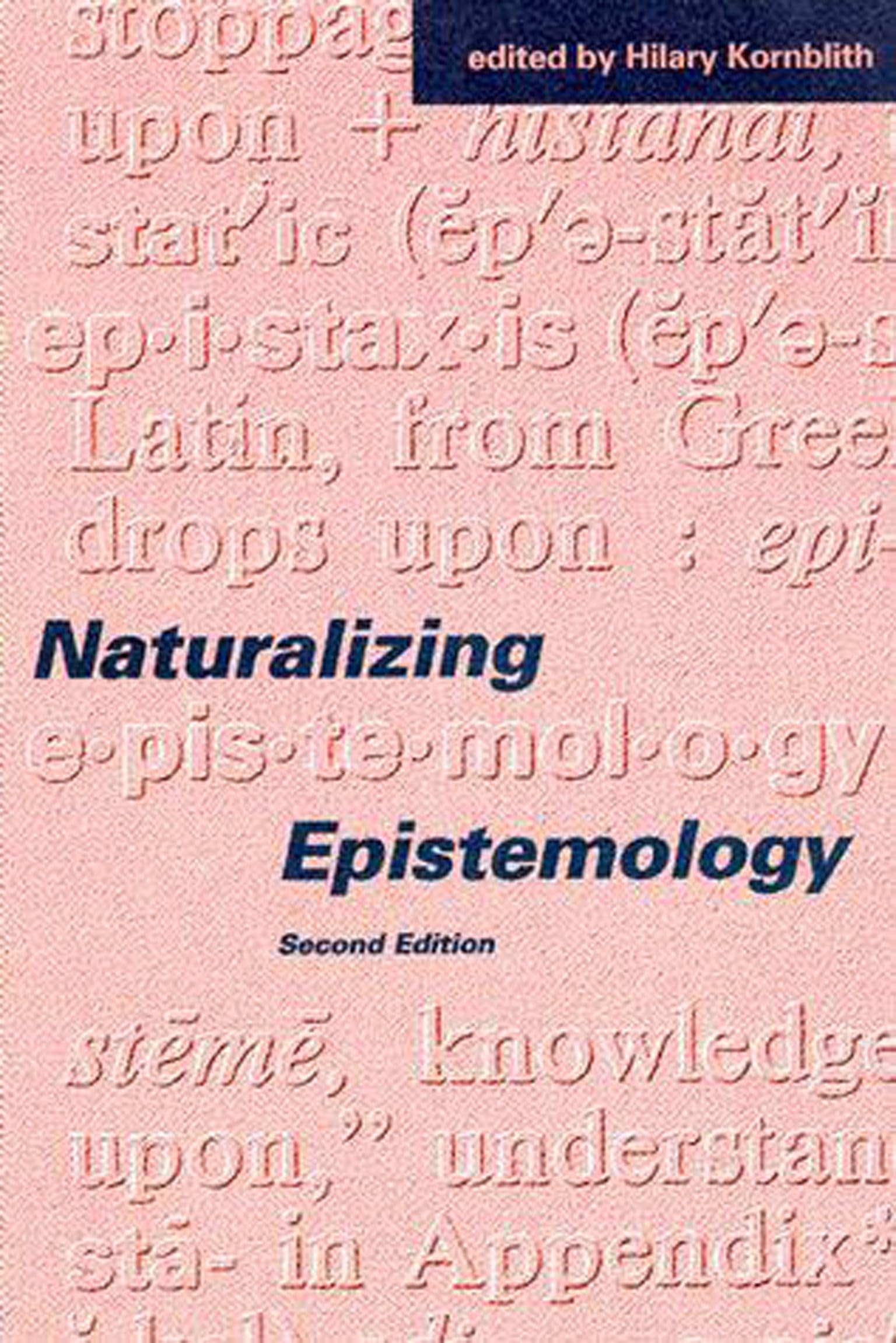 Naturalizing Epistemology  2nd Edition,Used