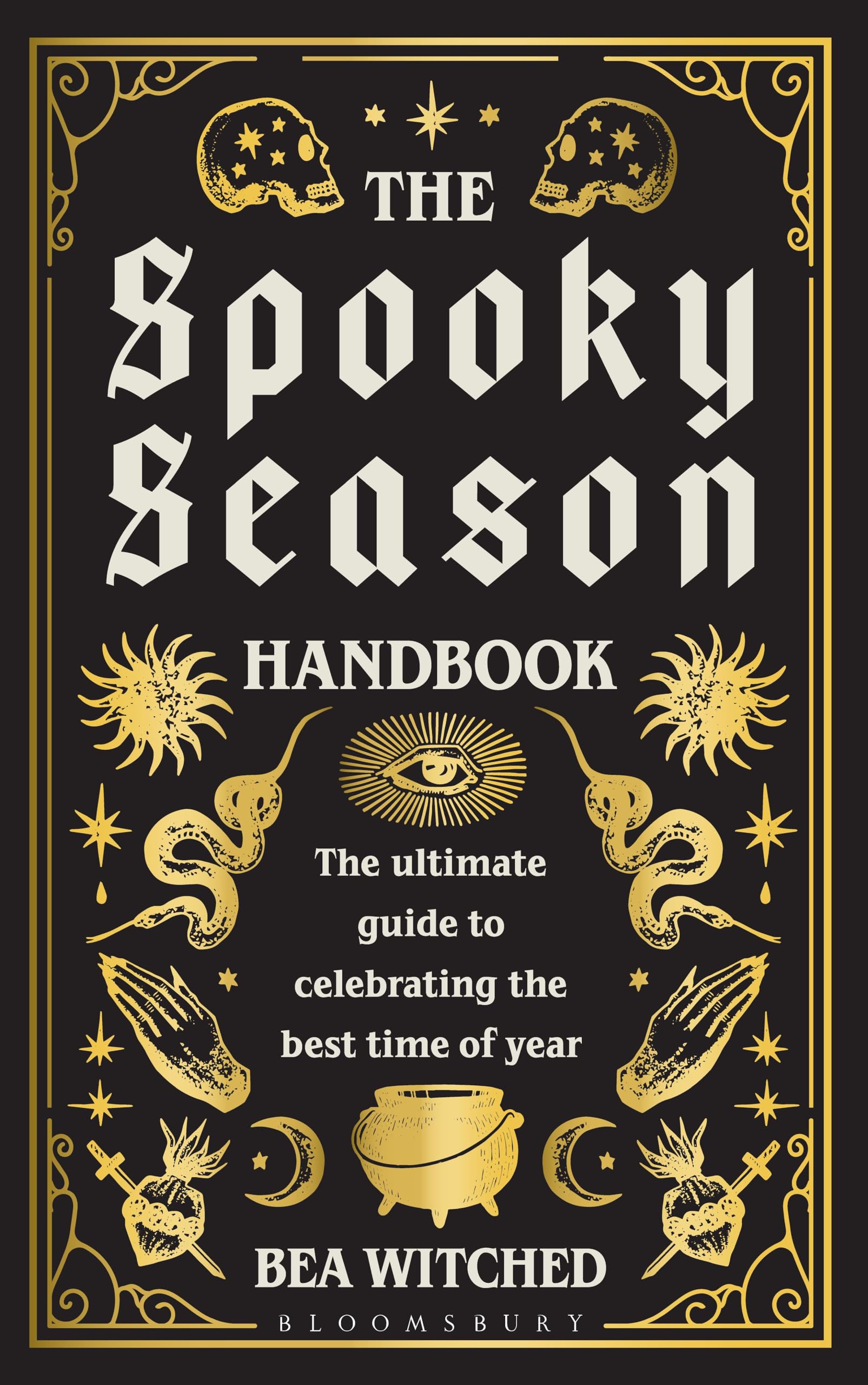 The Spooky Season Handbook: The Ultimate Guide To Celebrating The Best Time Of Year