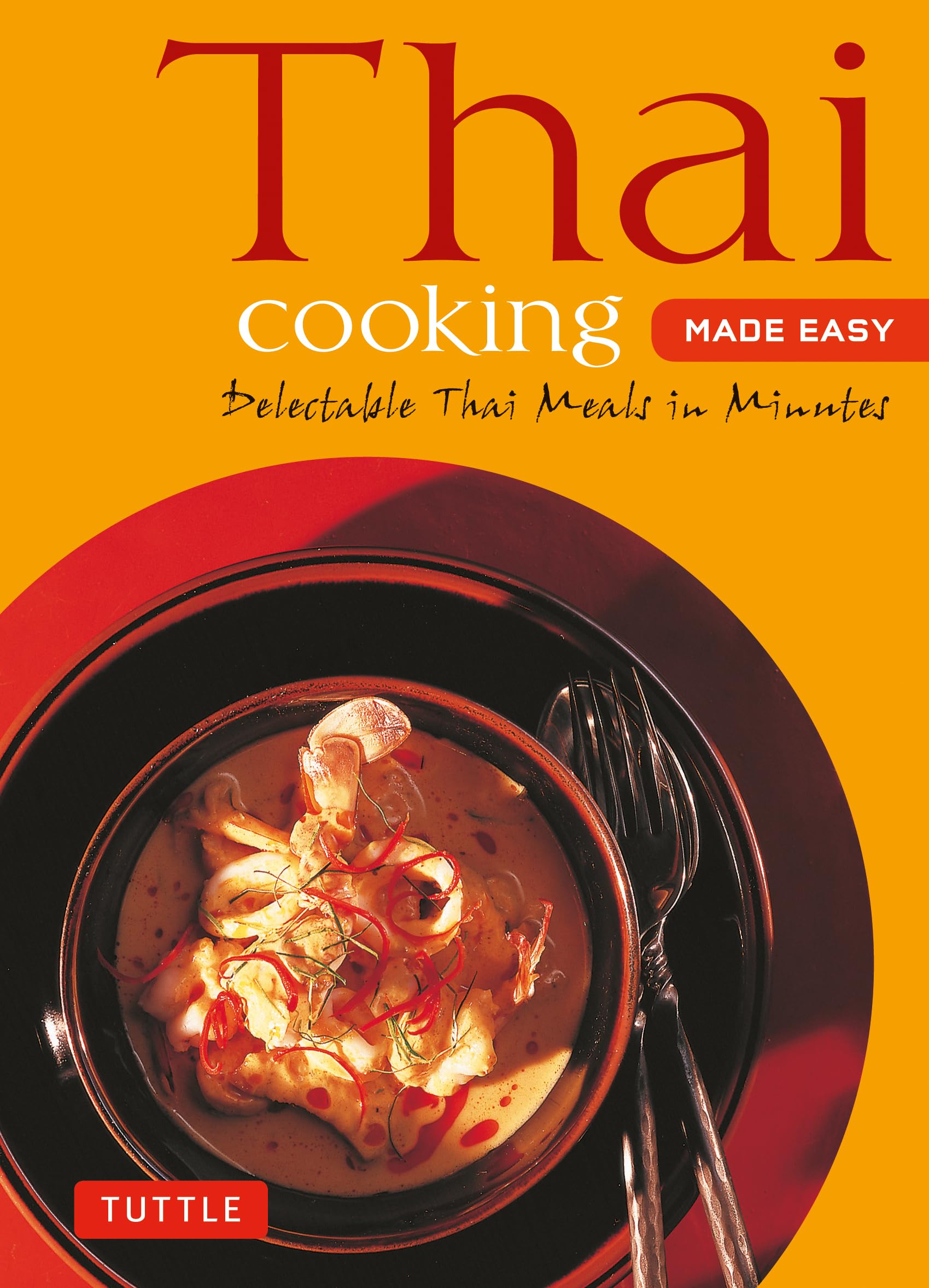 Thai Cooking Made Easy: Delectable Thai Meals In Minutes  Revised 2Nd Edition (Thai Cookbook) (Tuttle Mini Cookbook),Used
