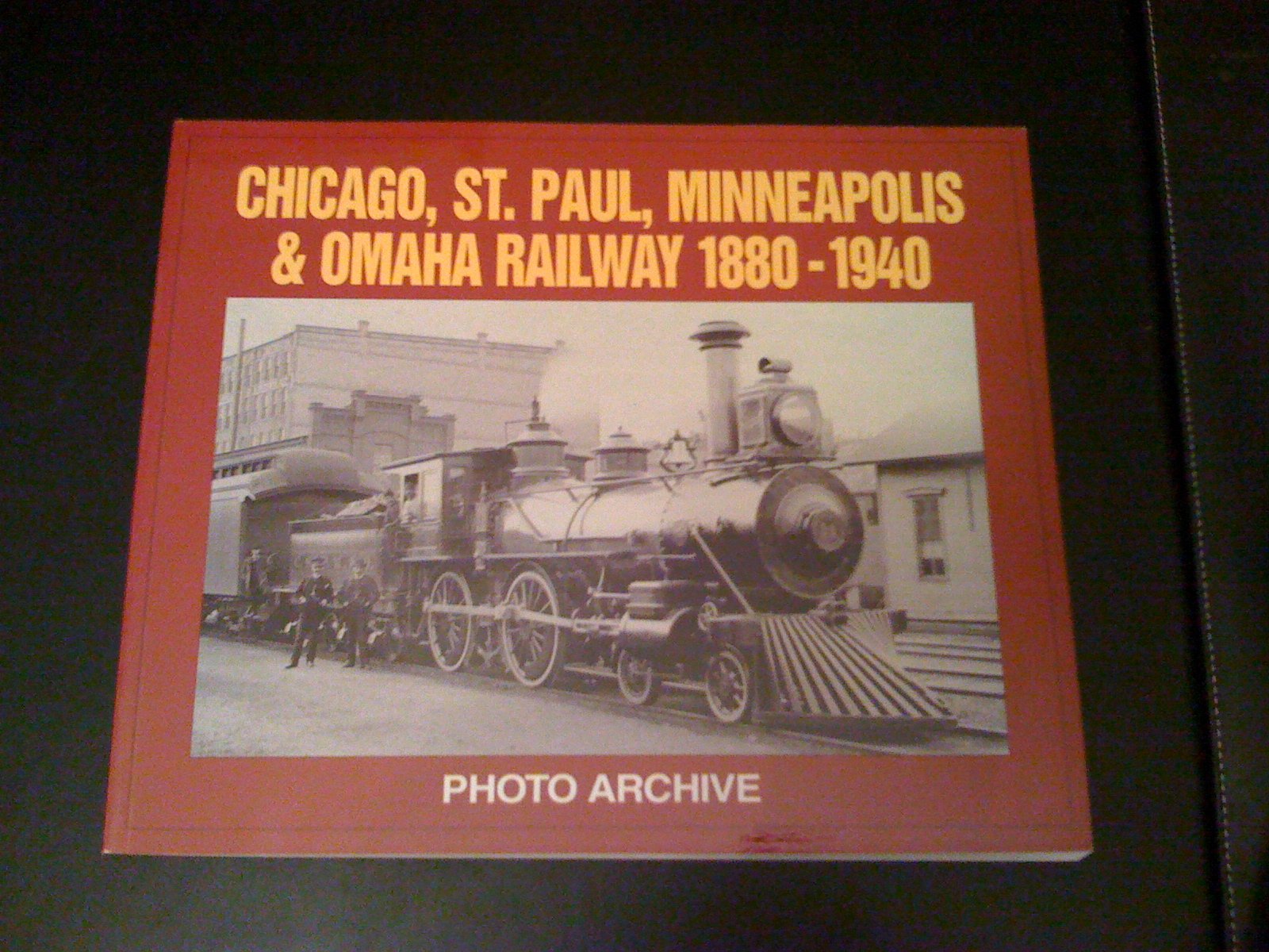 Chicago, St. Paul, Minneapolis And Omaha Railway, 18801940 Photo Archive: Photographs From The State Historical Societ