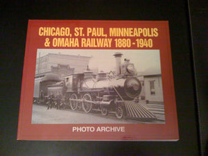 Chicago, St. Paul, Minneapolis And Omaha Railway, 18801940 Photo Archive: Photographs From The State Historical Societ