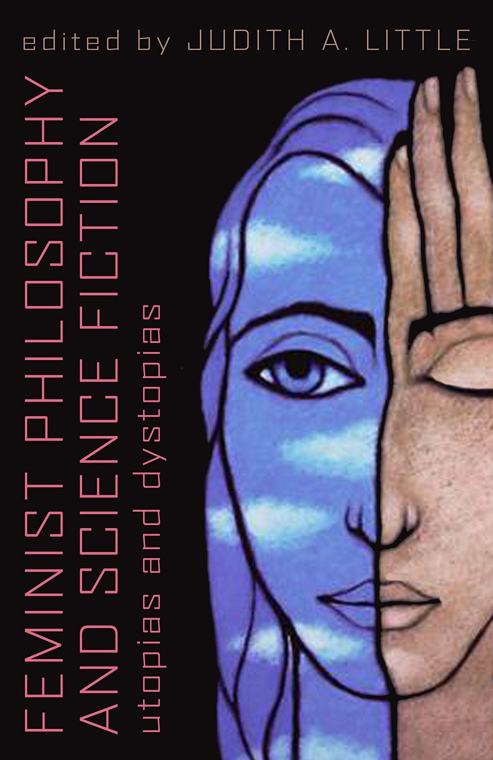 Feminist Philosophy And Science Fiction: Utopias And Dystopias,Used