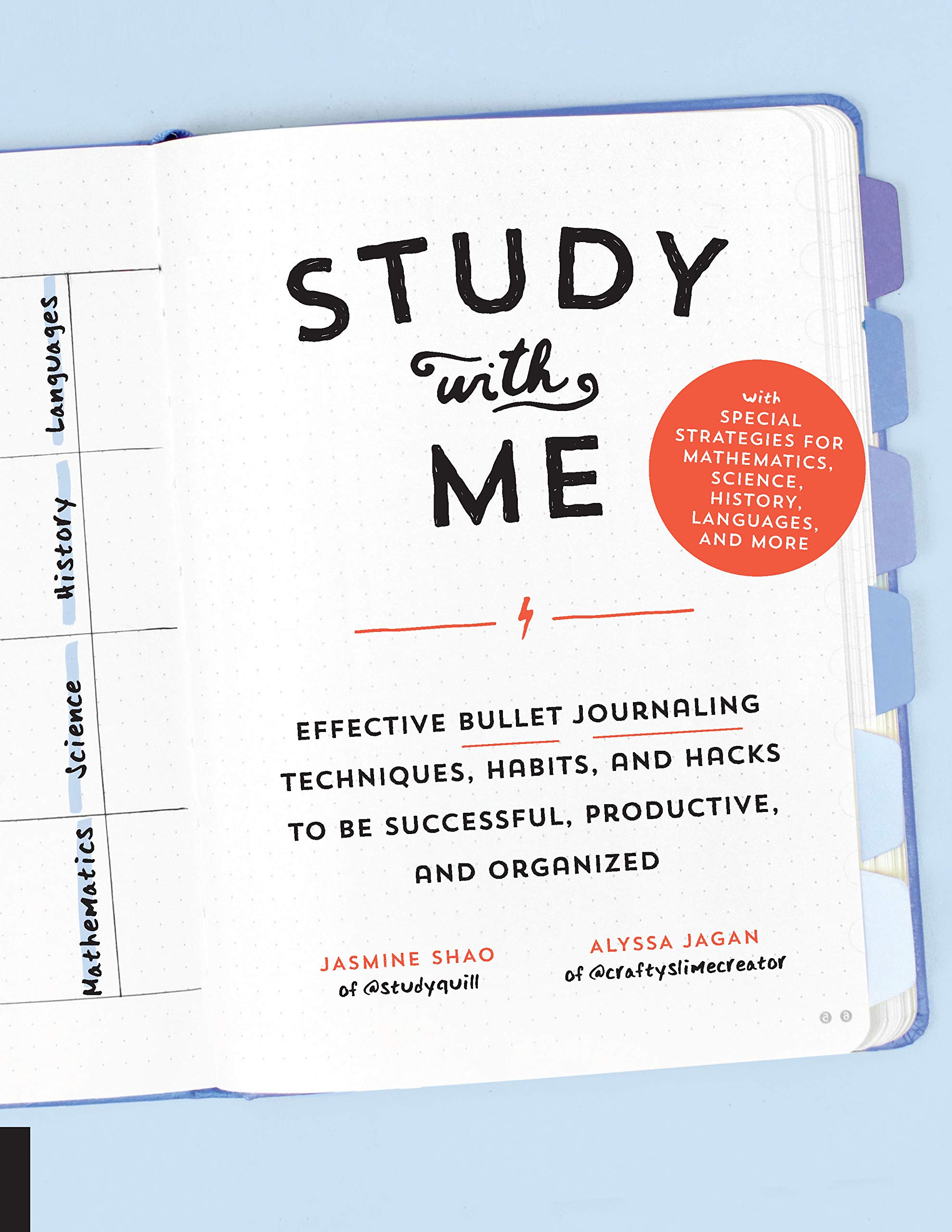 Study With Me: Effective Bullet Journaling Techniques, Habits, And Hacks To Be Successful, Productive, And Organized  With Spec