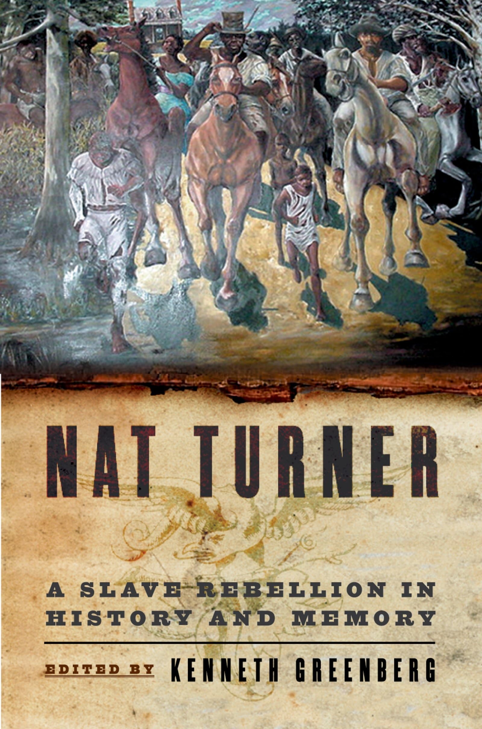 Nat Turner: A Slave Rebellion In History And Memory,New