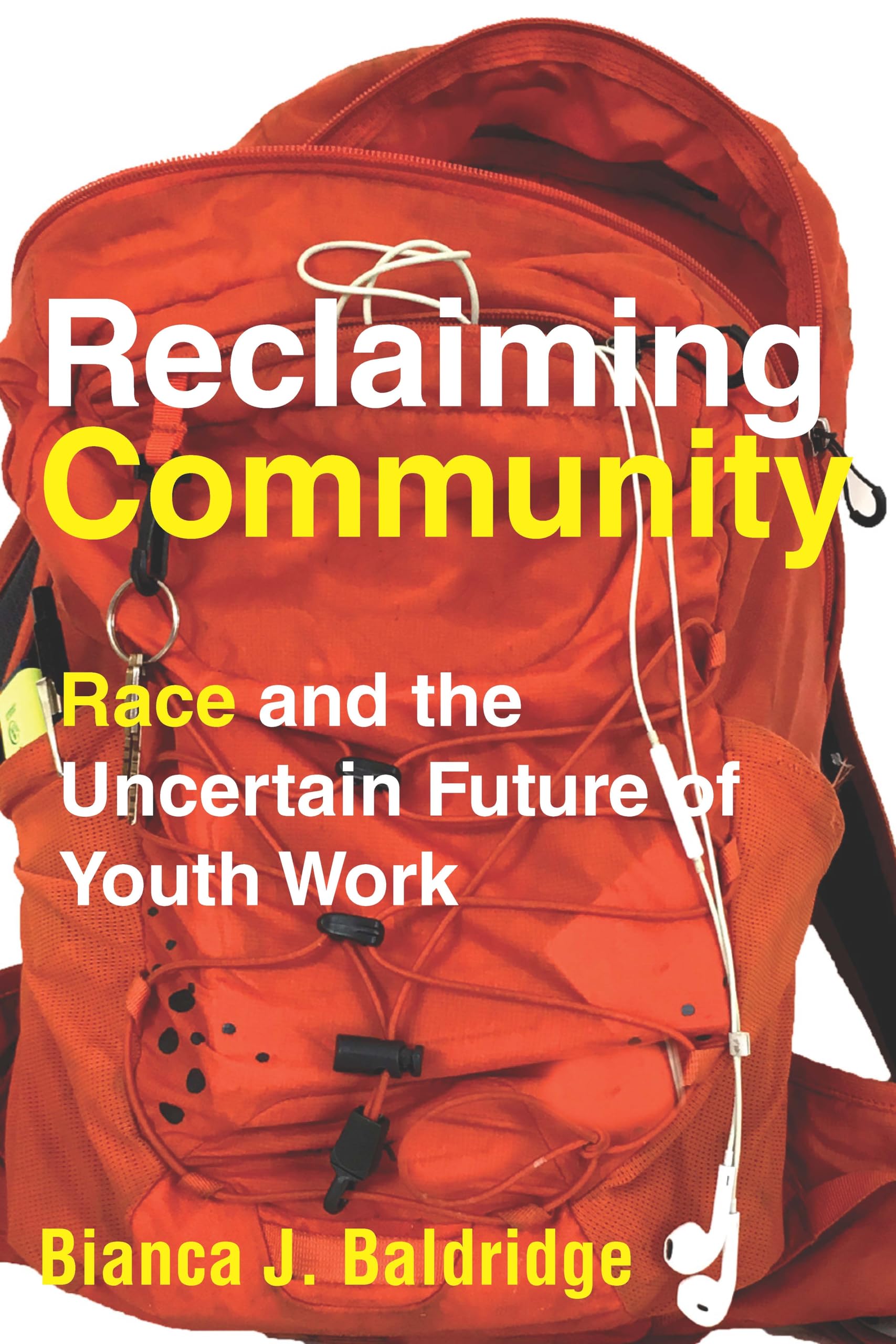 Reclaiming Community: Race And The Uncertain Future Of Youth Work