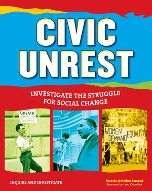 Civic Unrest: Investigate the Struggle for Social Change,Used