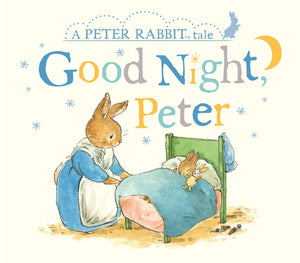 Good Night, Peter: A Peter Rabbit Tale,New