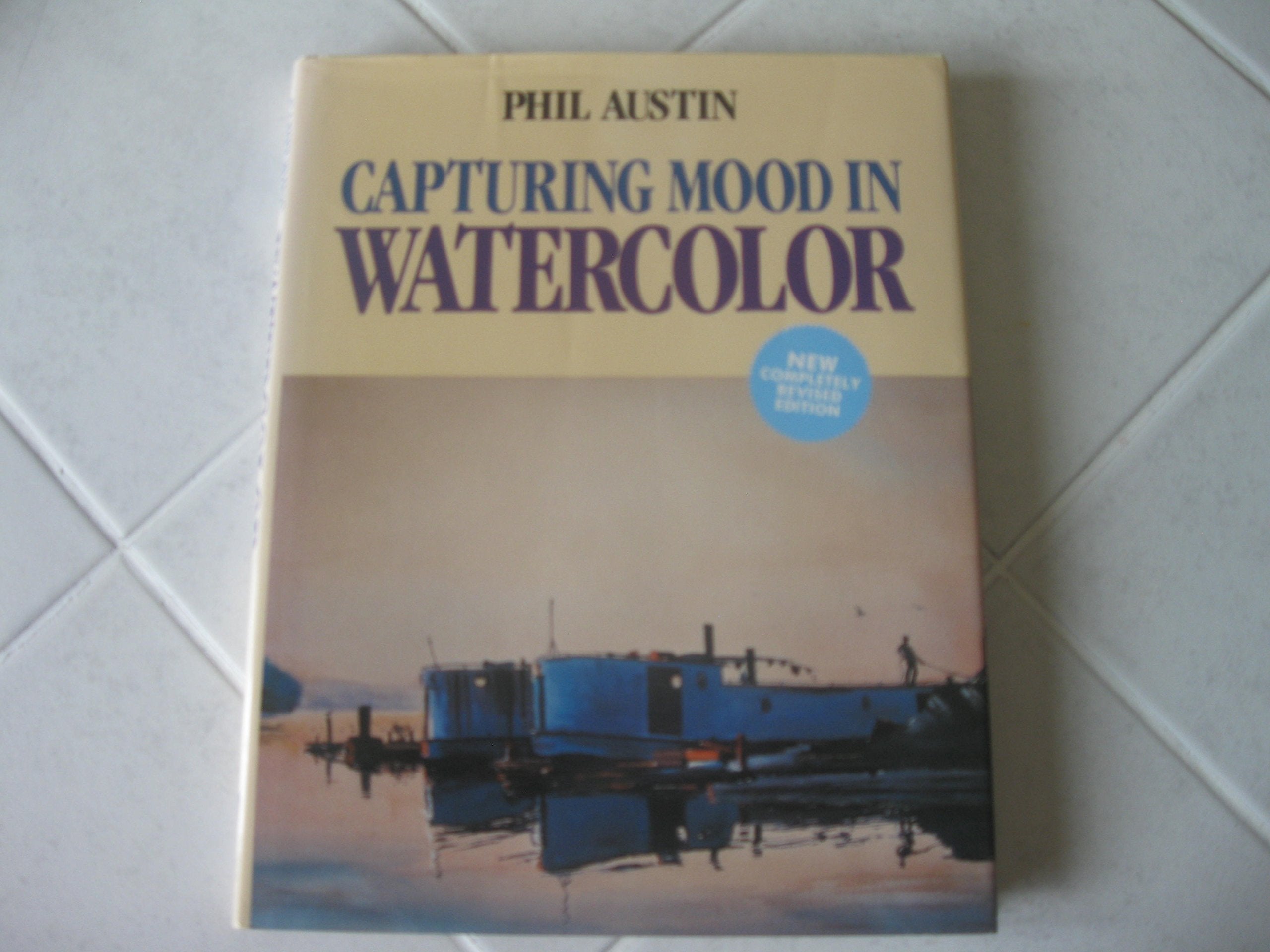 Capturing Mood in Watercolor,New