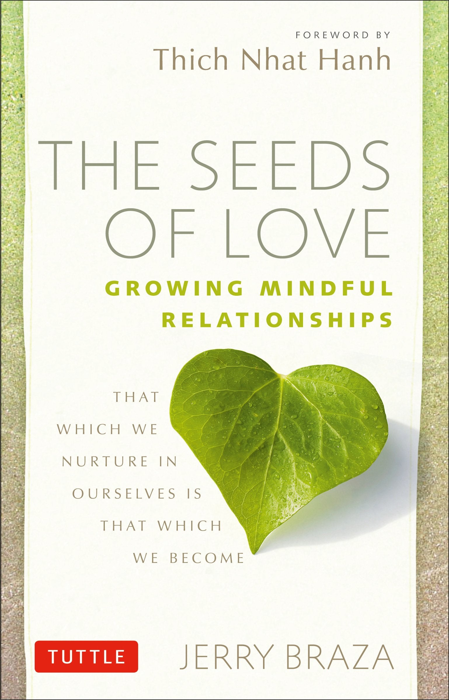 The Seeds Of Love: Growing Mindful Relationships,Used