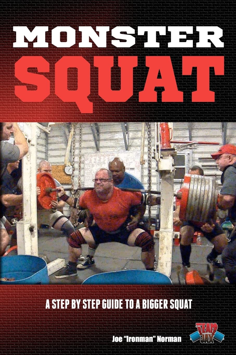 Monster Squat: A Step By Step Guide To A Bigger Squat,Used