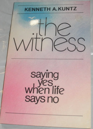 The Witness: Saying Yes When Life Says No,Used