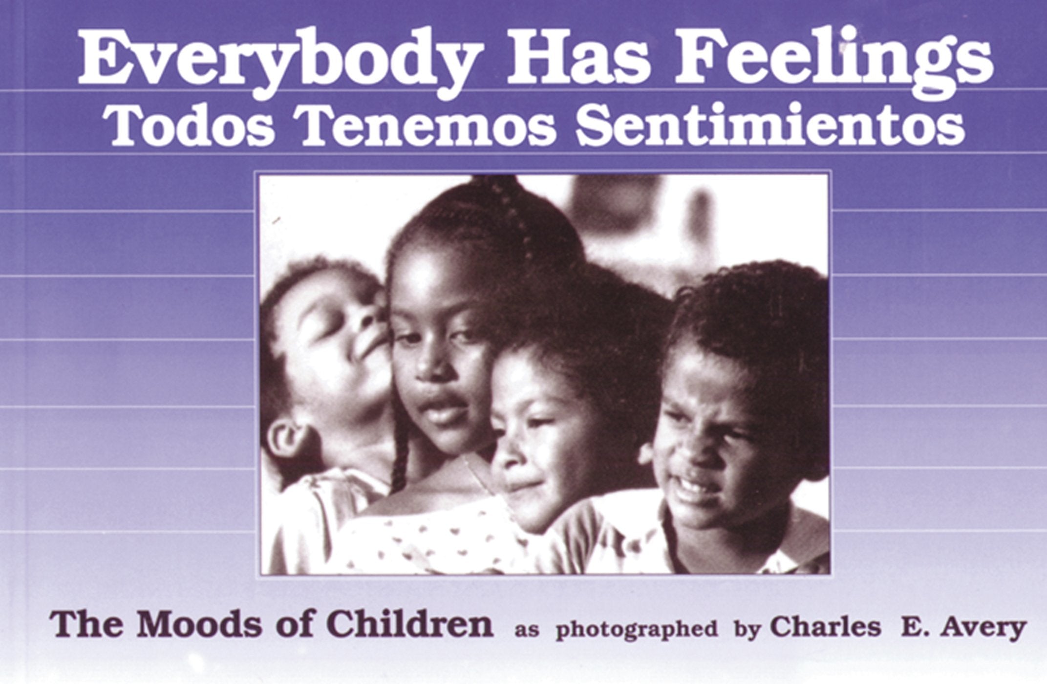 Everybody Has Feelings / Todos Tenemos Sentimientos: The Moods of Children (English and Spanish Edition),New