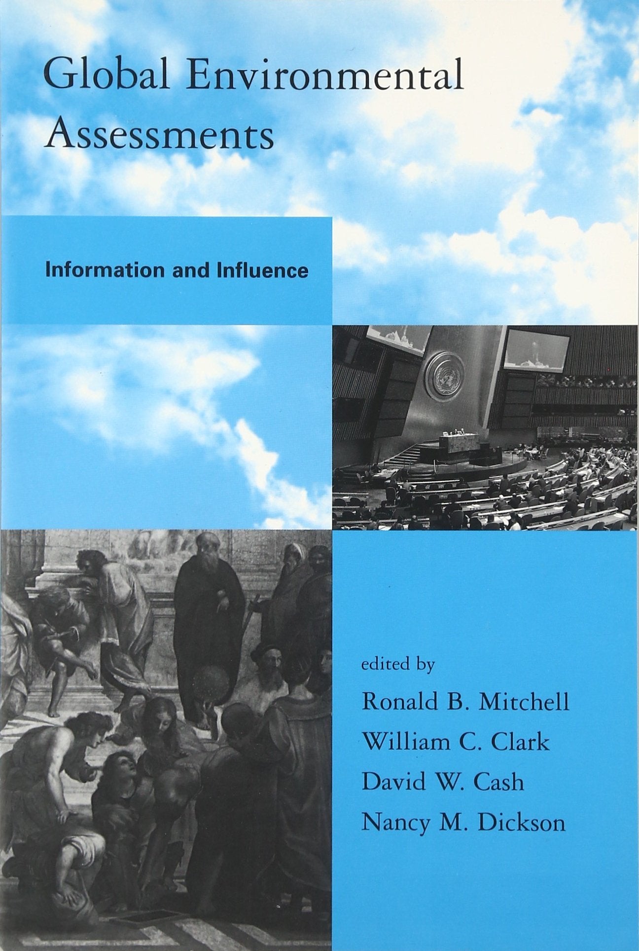 Global Environmental Assessments: Information And Influence (Global Environmental Accord: Strategies for Sustainability And Inst,Used