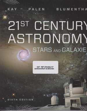 21st Century Astronomy: Stars and Galaxies - Comprehensive Guide to Stars, Galaxies, and the Universe