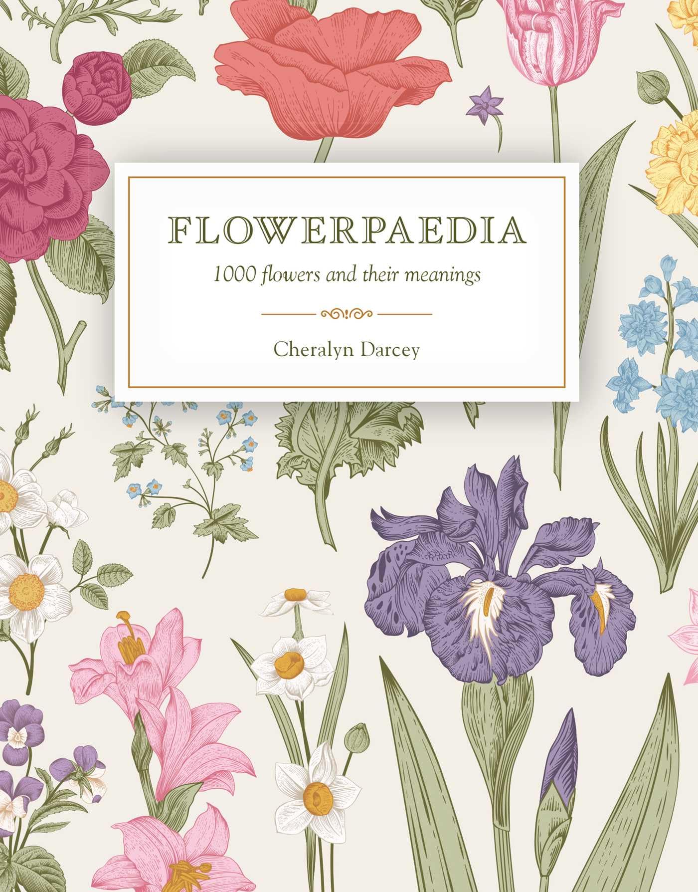 Flowerpaedia: 1000 flowers and their meanings,New