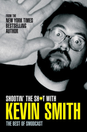 Shootin' the Sh*t with Kevin Smith: The Best of SModcast: The Best of the SModcast,Used