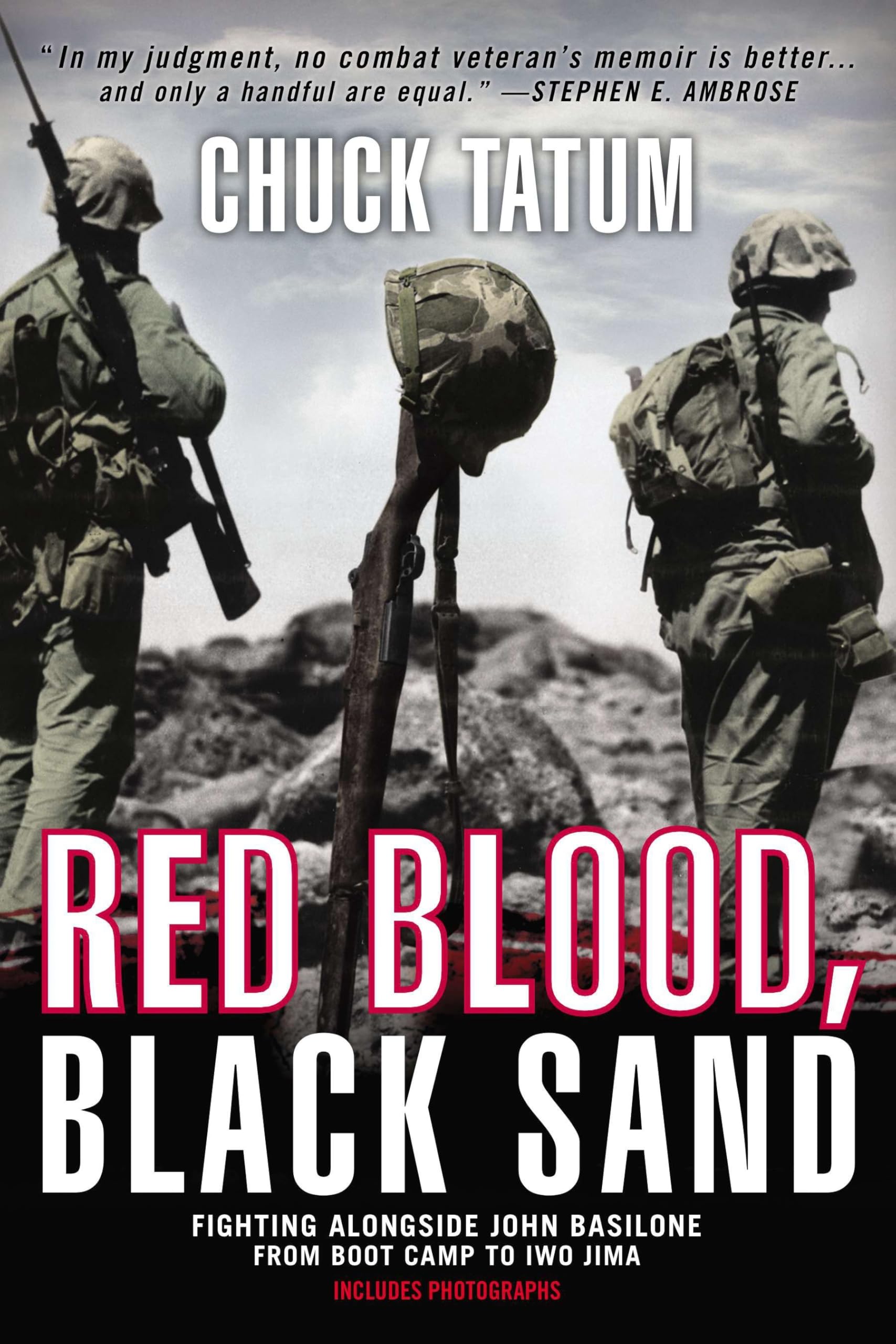 Red Blood, Black Sand: Fighting Alongside John Basilone From Boot Camp To Iwo Jima