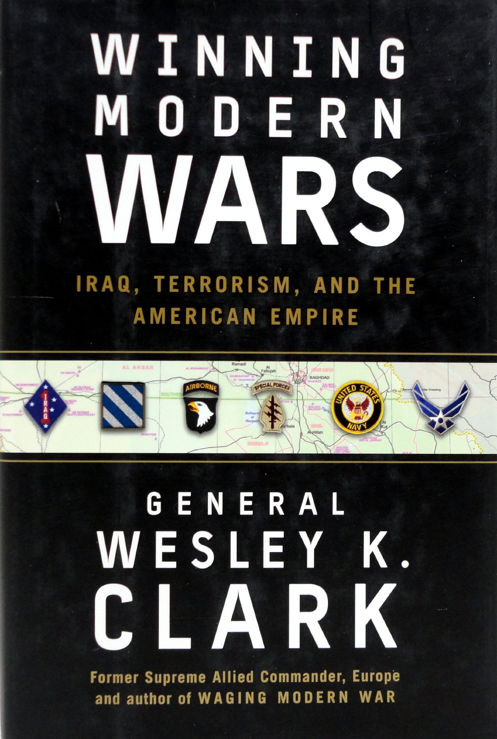 Winning Modern Wars: Iraq, Terrorism And The American Empire,Used