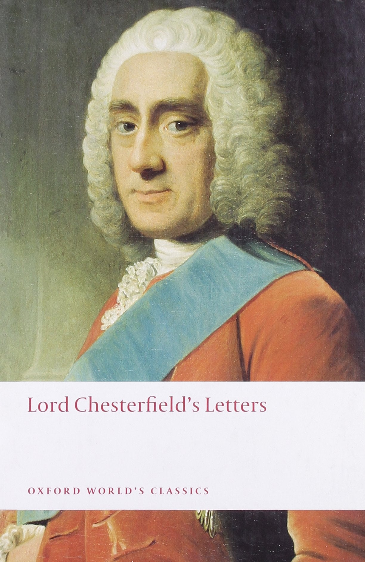 Lord Chesterfield'S Letters (Oxford World'S Classics),Used