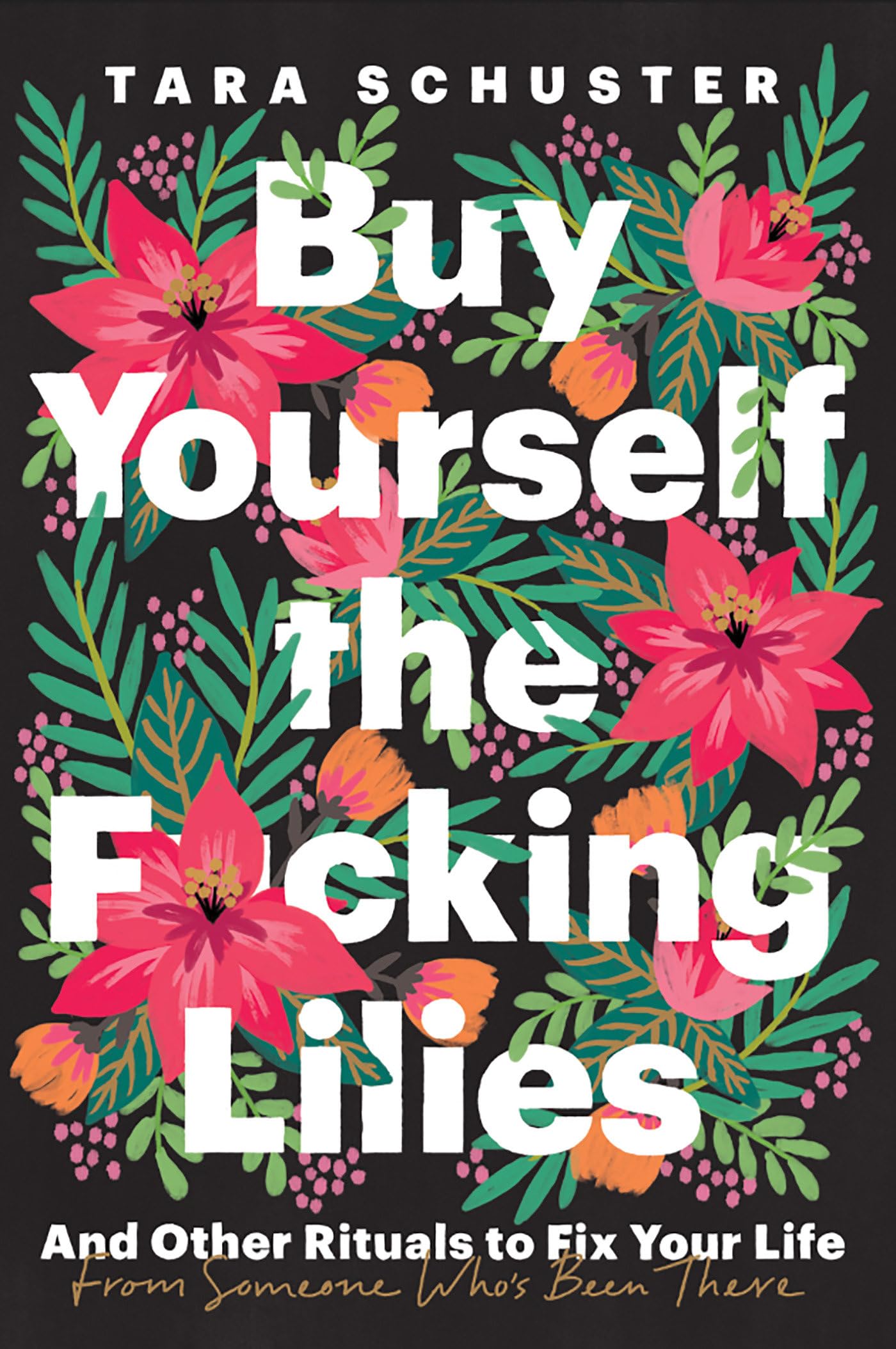 Buy Yourself The F*Cking Lilies: And Other Rituals To Fix Your Life, From Someone Who'S Been There,Used