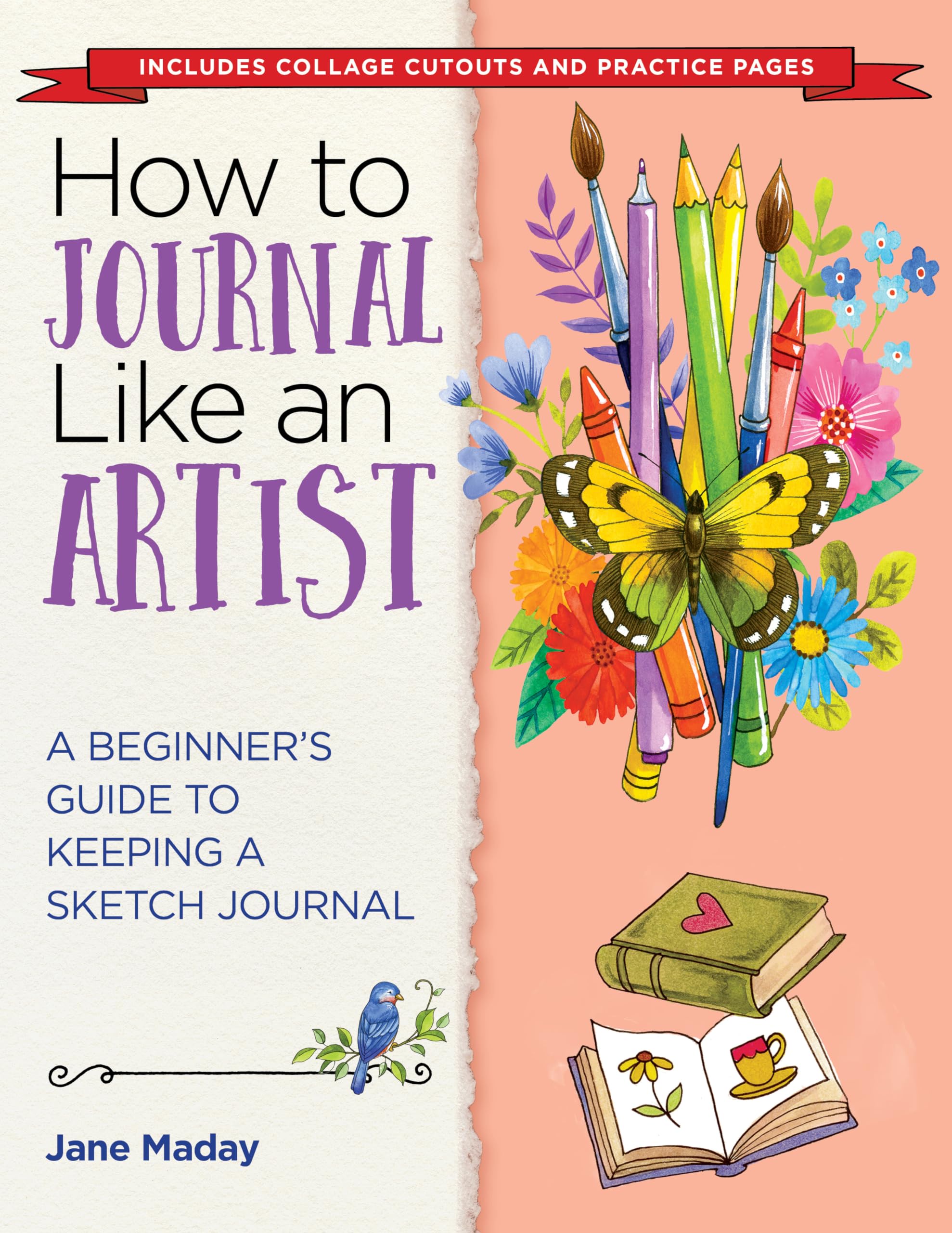 How to Journal Like an Artist: A Beginner's Guide to Keeping a Sketch Journal,Used