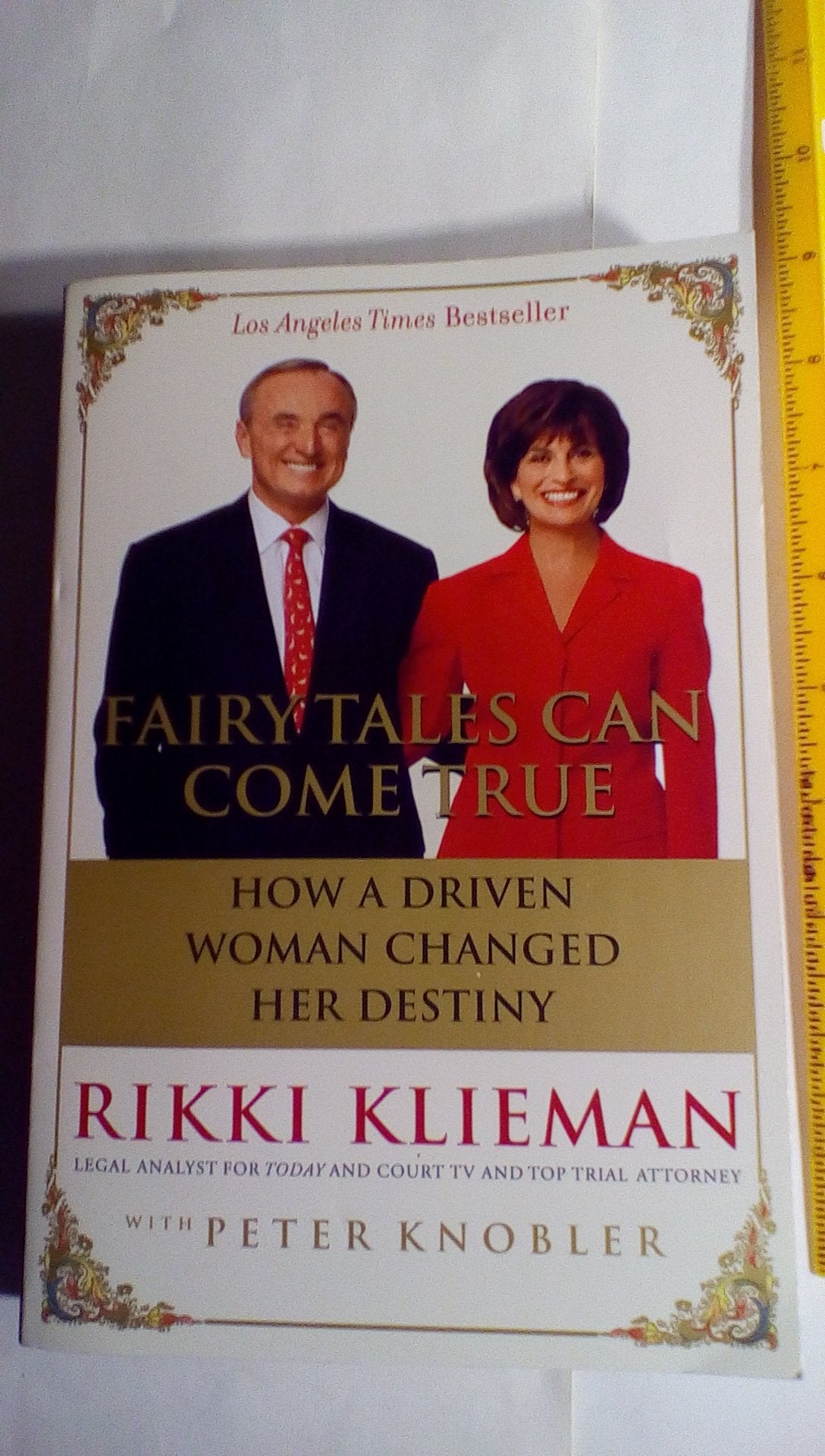 Fairy Tales Can Come True: How A Driven Woman Changed Her Destiny,Used