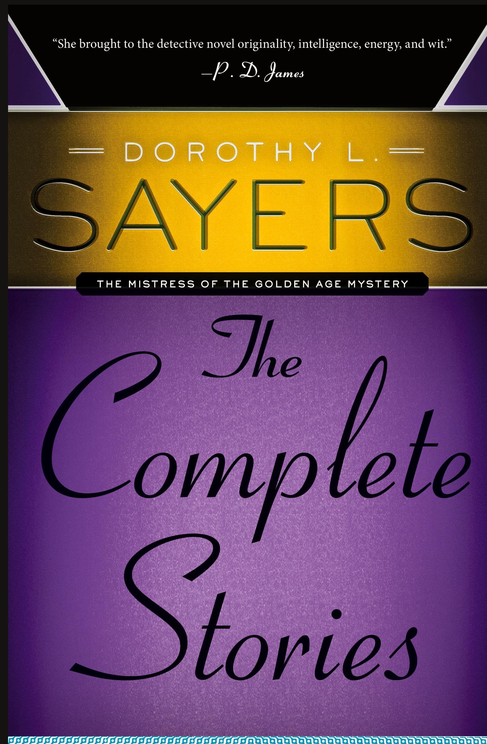 Dorothy L. Sayers: The Complete Stories,New