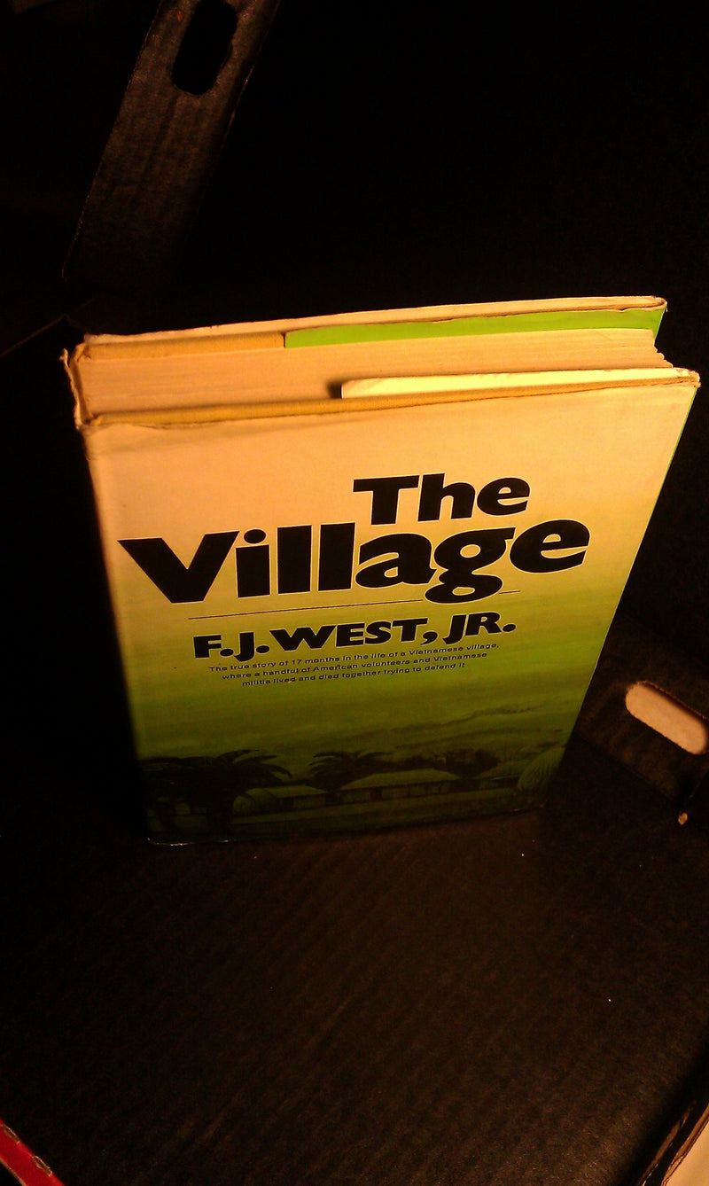 THE VILLAGE The True Story of 17 Months in the Life of Vietnamese Village, Where a Handful of American Volunteers and Vietnamese,Used