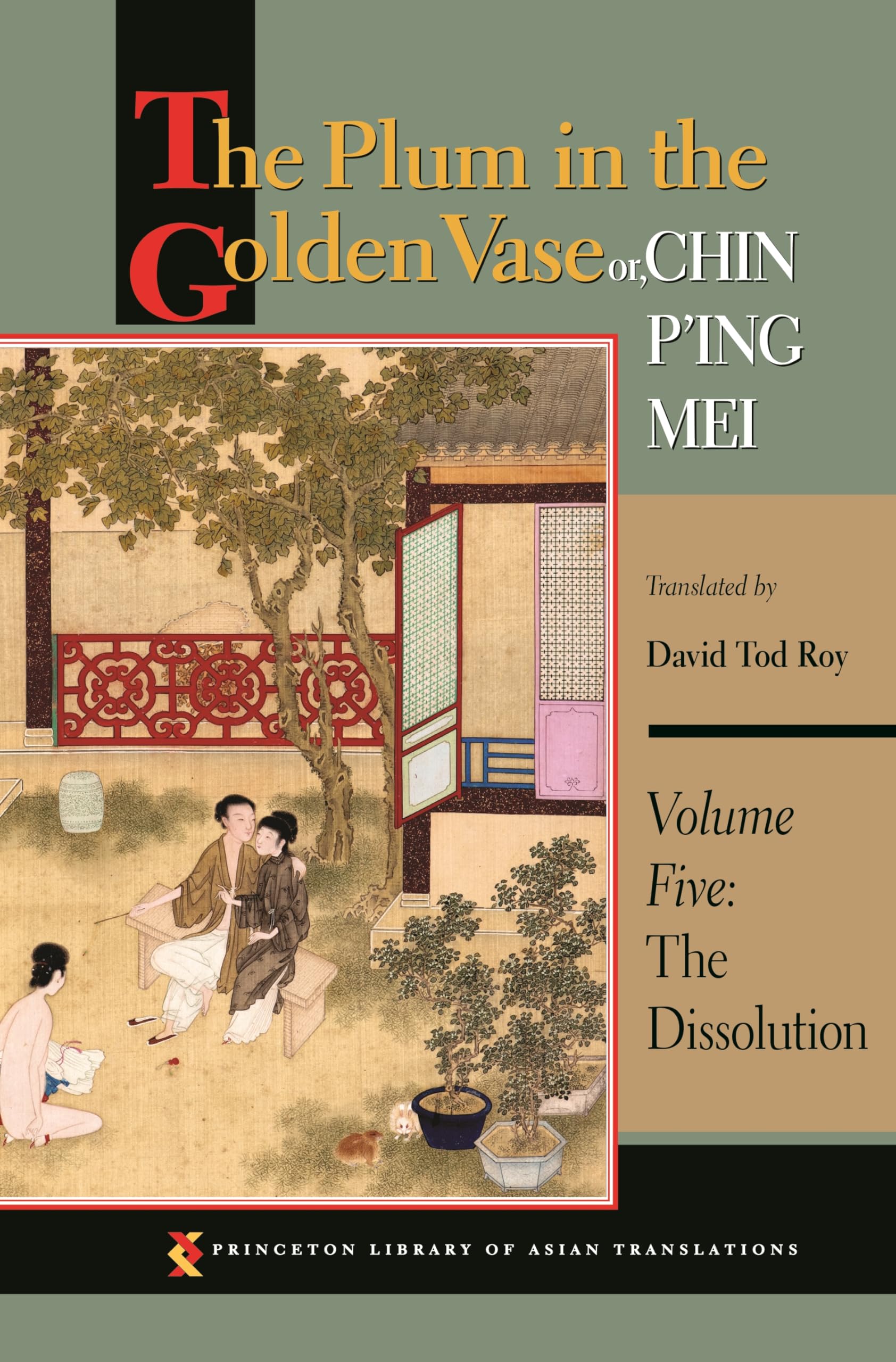 The Plum in the Golden Vase or, Chin P'ing Mei, Volume Five: The Dissolution (Princeton Library of Asian Translations),Used