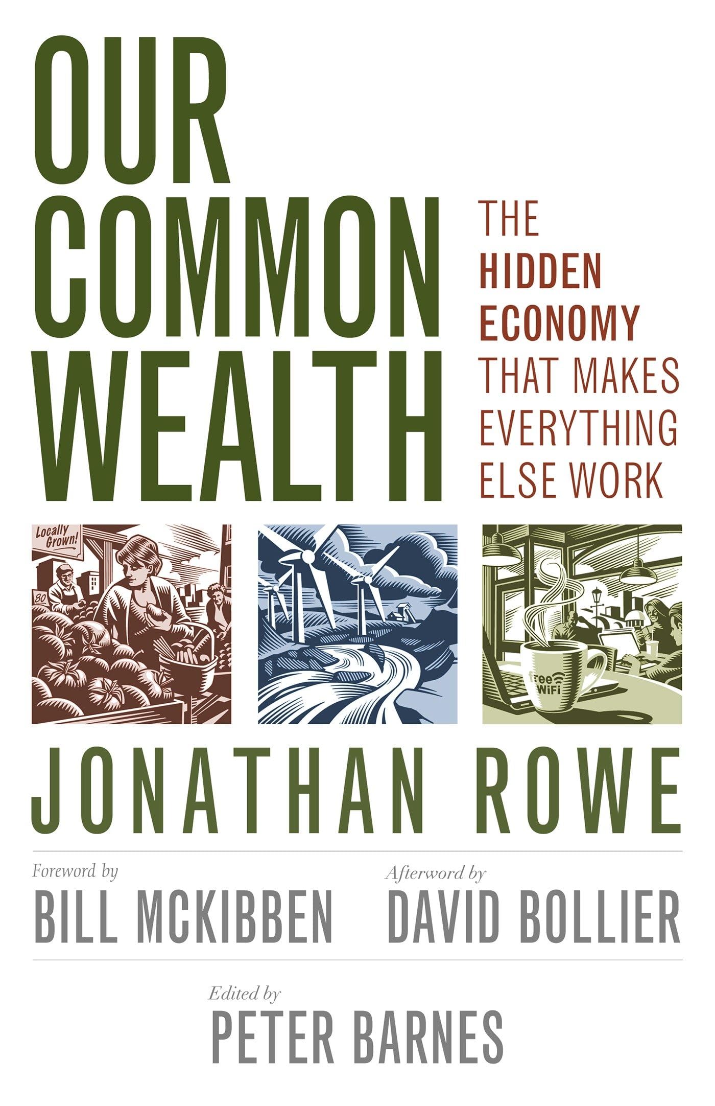 Our Common Wealth: The Hidden Economy That Makes Everything Else Work,Used