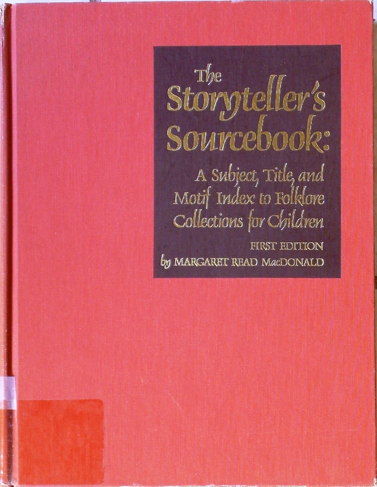 Storytellers Sourcebook: A Subject, Title, And Motif Index To Folklore Collections For Children,New