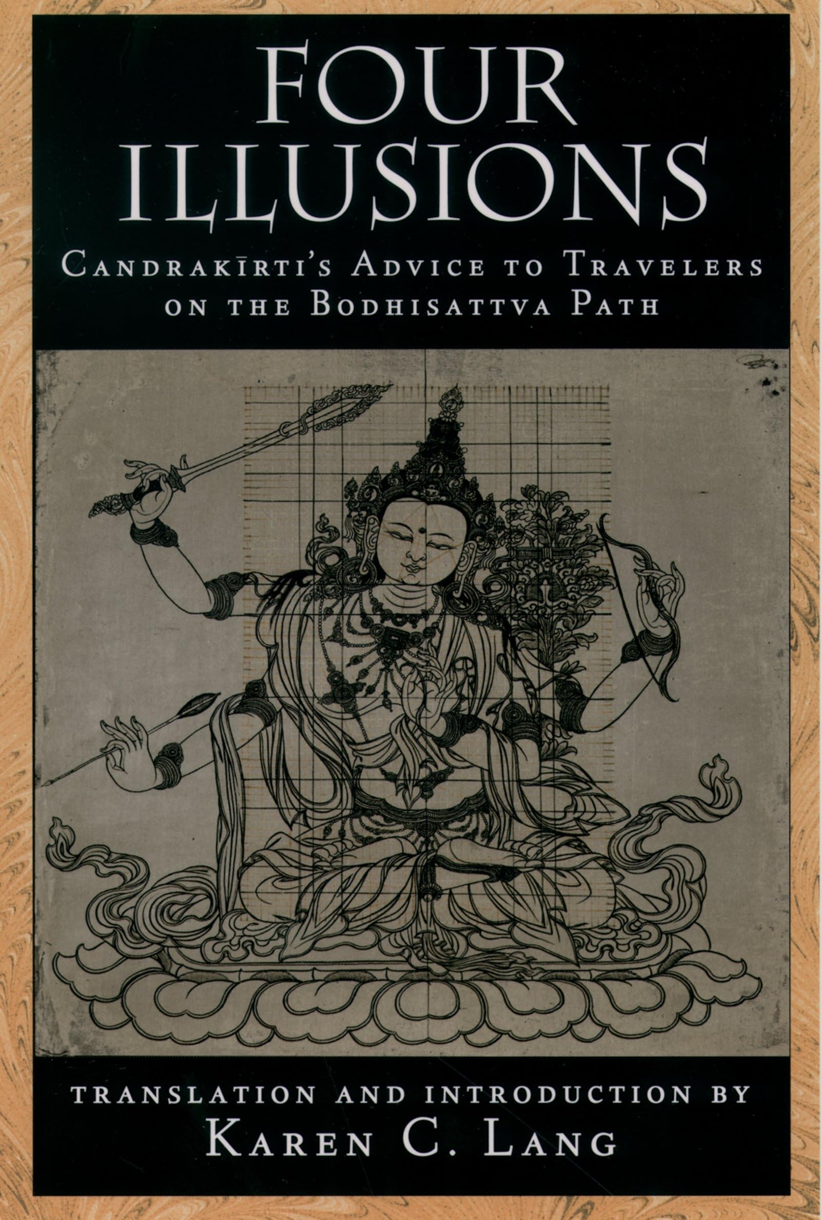 Four Illusions: Candrakirti's Advice for Travelers on the Bodhisattva Path,Used
