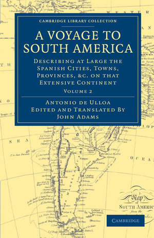 A Voyage to South America: Describing at Large the Spanish Cities, Towns, Provinces, etc. on that Extensive Continent (Cambridge,Used