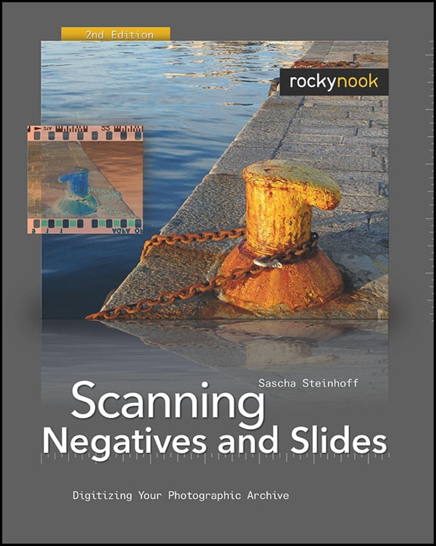 Scanning Negatives and Slides: Digitizing Your Photographic Archives,Used