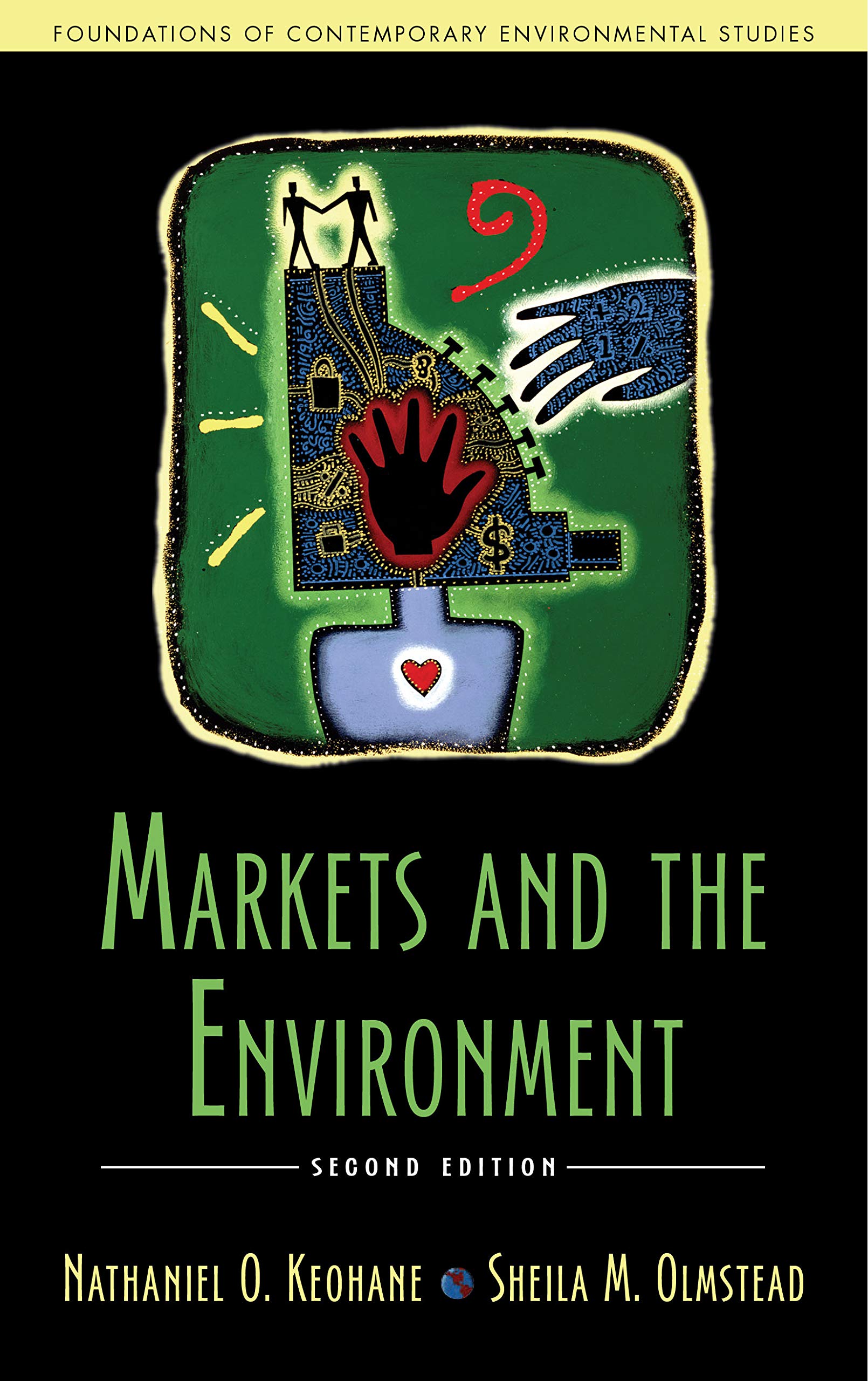 Markets And The Environment (Foundations Of Contemporary Environmental Studies Series)