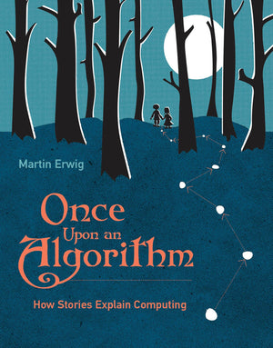 Once Upon an Algorithm: How Stories Explain Computing,Used