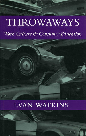 Throwaways: Work Culture And Consumer Education,Used