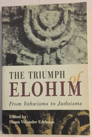 The Triumph of Elohim: From Yahwisms to Judaisms,Used