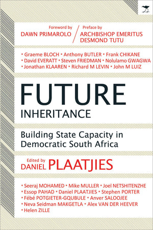 Future Inheritance: Building State Capacity in Democratic South Africa,Used