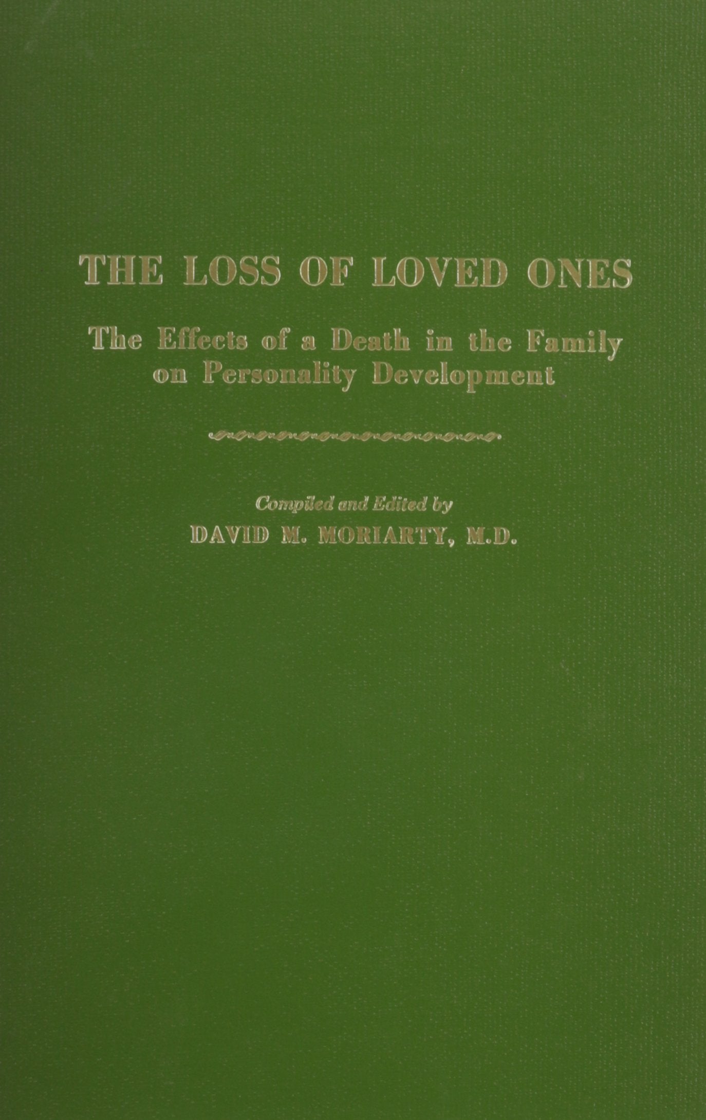 Loss Of Loved Ones: The Effects Of A Death In The Family On Personality Development,Used