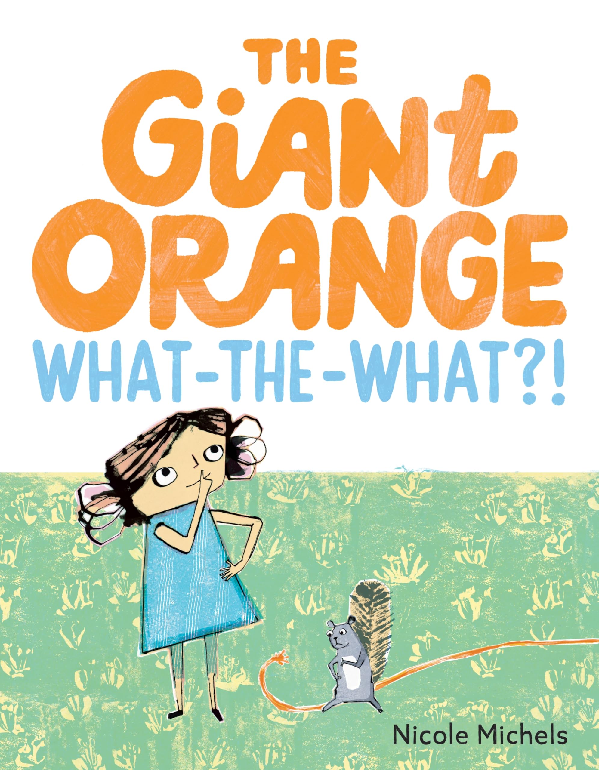 The Giant Orange WhatTheWhat?!