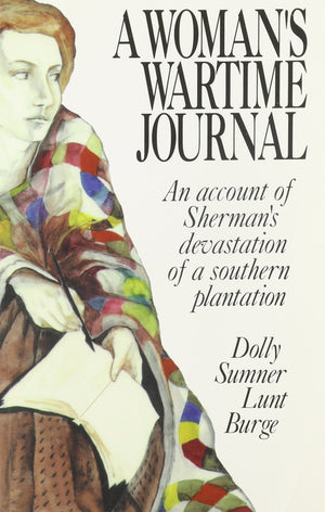 A Woman's Wartime Journal: An Account of Sherman's Devastation of a Southern Plantation,Used