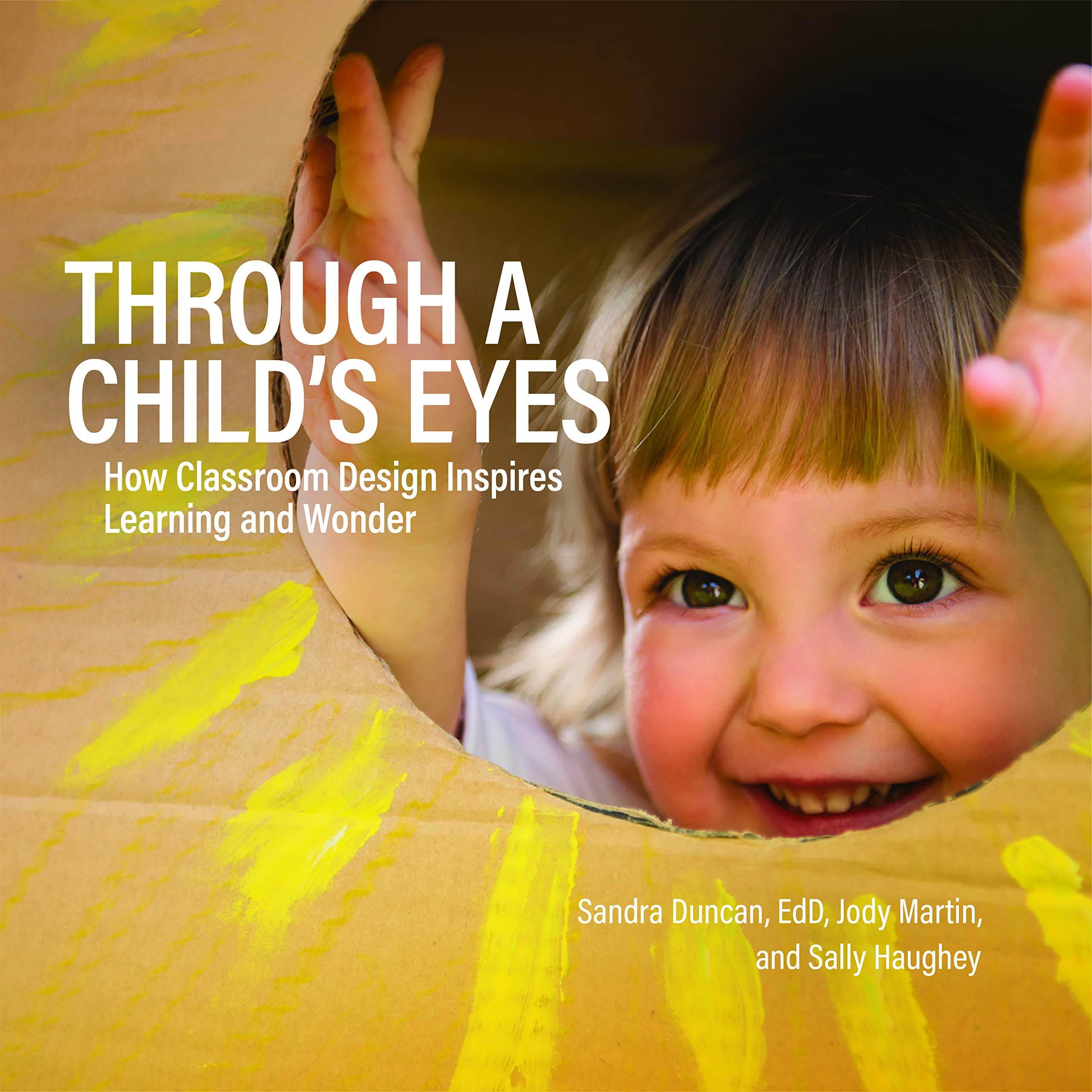 Through a Child's Eyes: How Classroom Design Inspires Learning and Wonder,Used