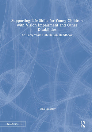 Supporting Life Skills for Young Children with Vision Impairment and Other Disabilities: An Early Years Habilitation Handbook,Used